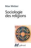 Max Weber - Sociologie des religions.
