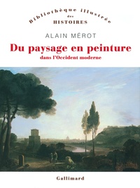 Alain Mérot - Du paysage en peinture dans l'Occident moderne.