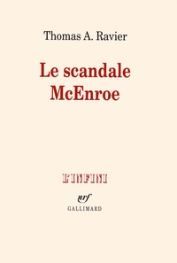 Thomas A. Ravier - Le scandale McEnroe.