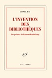 Lionel Ray - L'invention des bibliothèques - Les poèmes de Laurent Barthélemy.