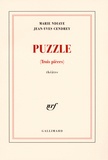 Marie NDiaye et Jean-Yves Cendrey - Puzzle - (Trois pièces).