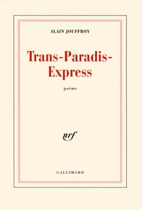 Alain Jouffroy - Trans-Paradis-Express.