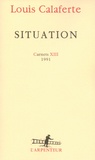Louis Calaferte - Situation - Carnets XIII 1991.