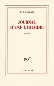 Luce Delobre - Journal d'une étourdie.