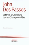 John Dos Passos - Lettres à Germaine Lucas-Championnière.