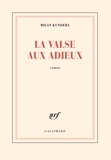 Milan Kundera - La valse aux adieux.