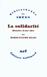 Marie-Claude Blais - La solidarité - Histoire d'une idée.