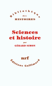 Gérard Simon - Sciences et histoire.