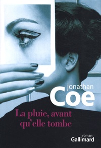 Jonathan Coe - La pluie, avant qu'elle tombe.