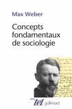 Max Weber - Concepts fondamentaux de la sociologie.