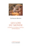 Guillaume Barrera - Les lois du monde - Enquête sur le dessein politique de Montesquieu.