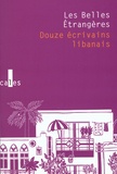 Zeina Abirached et Mohamed Abi Samra - Les Belles Etrangères - Douze écrivains libanais. 1 DVD