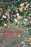 Alissa York - Amours défendues.