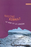 Nadine Ribault - Le vent et la lumière.