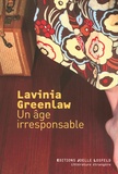 Lavinia Greenlaw - Un âge irresponsable.