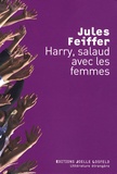 Jules Feiffer - Harry, salaud avec les femmes.