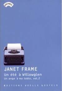 Janet Frame - Un ange à ma table Tome 2 : Un été à Willowglen.