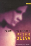 Peter Oliva - Parmi les ombres.