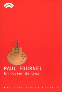 Paul Fournel - Un rocker de trop.