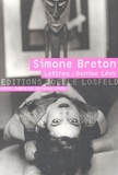 Simone Breton - Lettres à Denise Lévy.