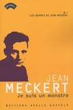 Jean Meckert - Les oeuvres de Jean Meckert Tome 2 : Je suis un monstre.