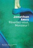 Jonathan Ames - Réveillez-vous, Monsieur !.