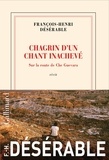 François-Henri Désérable - Chagrin d'un chant inachevé - Sur la route de Che Guevara.
