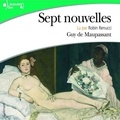 Guy de Maupassant et Robin Renucci - Sept nouvelles - Le saut du berger, Pierrot, La folle, L'ami Patience, La vendetta, Le legs, Une famille.