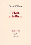 Bernard Sichère - L'Etre et le Divin.