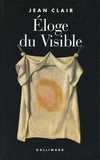 Jean Clair - Eloge Du Visible.