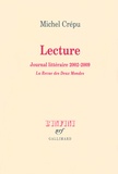 Michel Crépu - Lecture - Journal littéraire 2002-2009.