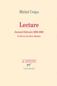 Michel Crépu - Lecture - Journal littéraire 2002-2009.