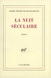 André Pieyre de Mandiargues - La Nuit séculaire.