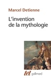 Marcel Detienne - L'invention de la mythologie.