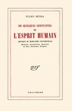 Julien Benda - De quelques constantes de l'esprit humain - Critique du mobilisme contemporain (Bergson, Brunschvieg, Boutroux, Le Roy, Bachelard, Rougier).