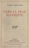 Jacques Massoulier - Dans la peau d'Annette.
