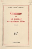 Marie-Louise Haumont - Comme la journée de Madame Pline.