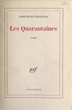 Fereydoun Hoveyda - Les quarantaines.