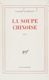 Claude Courchay - La soupe chinoise.