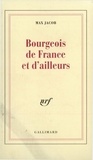 Max Jacob - Bourgeois de France et d'ailleurs.