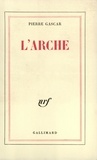 Pierre Gascar - L'Arche.