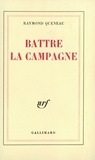 Raymond Queneau - Battre La Campagne.