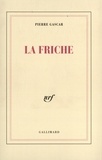 Pierre Gascar - La friche.
