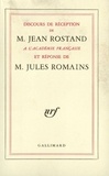 Jean Rostand et Jules Romains - Discours De Reception De M. Jean Rostand A L'Academie Francaise Et Reponse De M. Jules Romains.