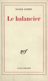Roger Judrin - Le balancier.