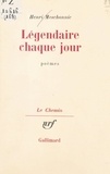 Henri Meschonnic et Georges Lambrichs - Légendaire chaque jour.