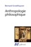 Bernard Groethuysen - Anthropologie philosophique.