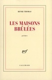 Henri Thomas - Les maisons brûlées.