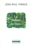 Léon-Paul Fargue - Le piéton de Paris. suivi de D'après Paris.