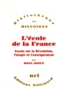 Mona Ozouf - L'école de la France(essais sur la révolution. L'utopie et...).